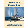 How to be a Popular Crew