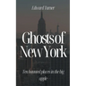 Ghosts of New York: Ten Haunted Places in The Big Apple