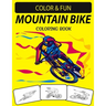 Mountain Bike Coloring Book: An Excellent Mountain Bike Coloring Book for Toddlers, Preschoolers & Kids