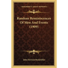 Random Reminiscences Of Men And Events (1909)