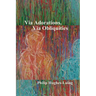 Via Adorations, Via Obliquities