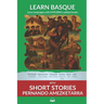 Learn Basque with Short Stories - Pernando Amezketarra: Interlinear Basque to English