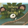 Where Do I Belong?