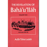The Revelation Of Baha'u'llah Vol. 2: Adrianople 1863-68