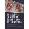 The Alevis in Modern Turkey and the Diaspora: Recognition, Mobilisation and Transformation