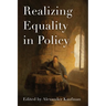 Realizing Equality in Policy