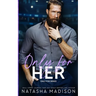 Only For Her: An age gap, forbidden, hockey romance.