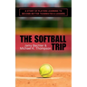 The Softball Trip: A Story of Players Learning to Become Better Teammates and Leaders