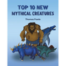 Top 10 New Mythical Creatures