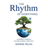 The Rhythm of Everything: A Journey Through Nature, Science, and Faith