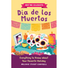 Why We Celebrate Día de Los Muertos: Everything to Know about Your Favorite Holiday