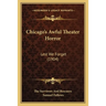 Chicago's Awful Theater Horror: Lest We Forget (1904)