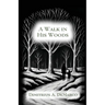 A Walk in His Woods