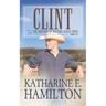 Clint: The Brothers of Hastings Ranch Series: Book 6