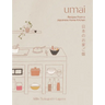 Umai: Recipes from a Japanese Home Kitchen