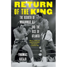 Return of the King: The Rebirth of Muhammad Ali and the Rise of Atlanta