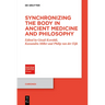 Synchronizing the Body in Ancient Medicine and Philosophy