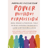 Power Without Permission: Real Stories & Practical Tools to Quiet Imposter Syndrome and Lead with Your Brilliance