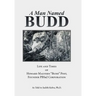 A Man Named Budd: Life and Times of Howard Malvern "Budd" Post, Founder PBS&J Corporation
