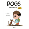 Dogs Are Great But