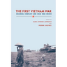 The First Vietnam War: Colonial Conflict and Cold War Crisis