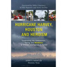 Hurricane Harvey, Houston and Heroism: Celebrating the Compassion, Caring and Goodness of Ethical Intelligence in Action