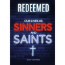 Redeemed: Our Lives as Sinners and Saints