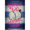 Nothing Bad Happens Here