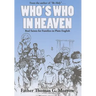 Who's Who in Heaven: Real Saints for Families in Plain English