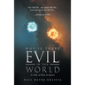 Why Is There Evil in This World: A Study of Holy Scripture