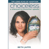 Choiceless: A Silenced Birthmother Speaks