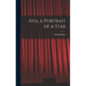 Ava, a Portrait of a Star
