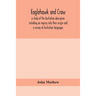 Eaglehawk And Crow; A Study Of The Australian Aborigines Including An Inquiry Into Their Origin And A Survey Of Australian Languages
