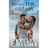 Because You Said Yes