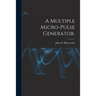 A Multiple Micro-pulse Generator.