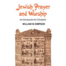 Jewish Prayer and Worship: An Introduction for Christians