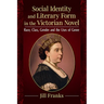 Social Identity and Literary Form in the Victorian Novel: Race, Class, Gender and the Uses of Genre