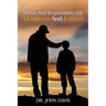 The Power And Responsibility Of Manhood And Fathers