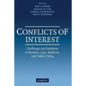 Conflicts of Interest: Challenges and Solutions in Business, Law, Medicine, and Public Policy