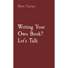 Writing Your Own Book? Let's Talk