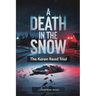 A Death In The Snow: The Karen Read Trial