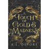 A Touch of Gold and Madness