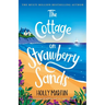 The Cottage on Strawberry Sands: A heartwarming and uplifting small town summer romance