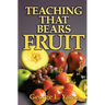 Teaching That Bears Fruit