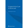 Competition Law in Hungary