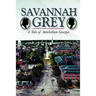 Savannah Grey: A Tale of Antebellum Georgia