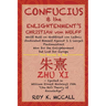Confucius & the Enlightenment's Christian von Wolff: Wolff Built on Gottfried von Leibniz Vindicated Himself Against J. J. Lange's Piestmusstreit Won
