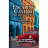 Escaping Castro - The Refugee Edit: The Biography of Mary and Eduardo