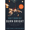 Don't Burn Out, Burn Bright: How to Thrive in Ministry for the Long Haul