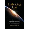 Embracing Life: Toward a Psychology of Interdependence